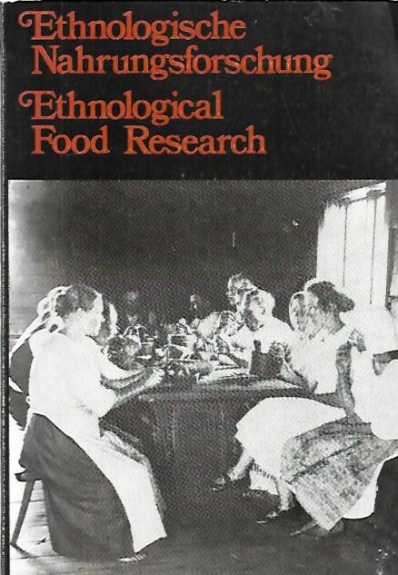 Ethnologische Nahrungsforschung - Etnological Food Research
