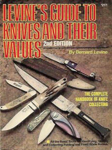 Levine´s Guide to Knives and Their Values - The Complete Handbook of Knife Collecting 2nd Edition