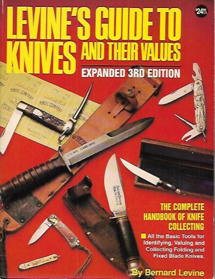 Levine´s Guide to Knives and Their Values - The Complete Handbook of Knife Collecting Expanded 3rd Edition