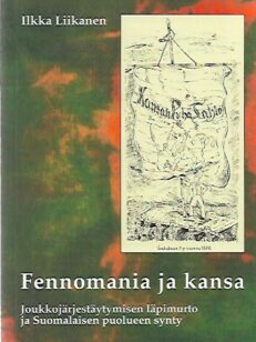 Fennomania ja kansa - Joukkojärjestäytymisen läpimurto ja Suomalaisen puolueen synty