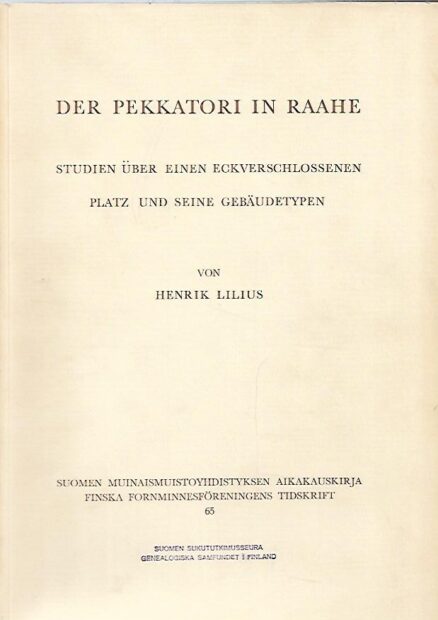 Der Pekkatori in Raahe - Studien über einen eckverschlossenen platz und seine gebäudetypen