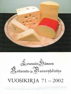 Lounais-Hämeen Kotiseutu- ja Museoyhdistys Vuosikirja 71: 2002