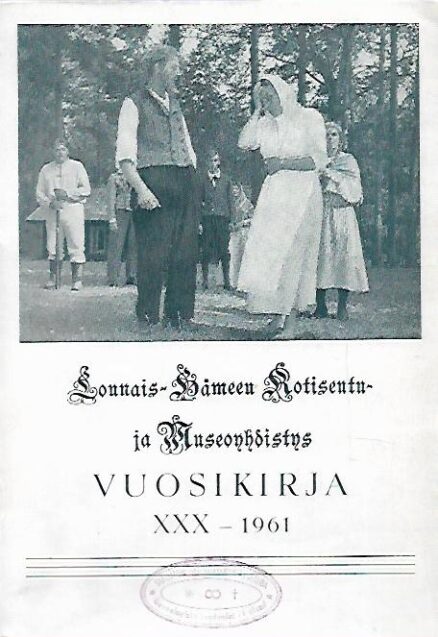 Lounais-Hämeen Kotiseutu- ja museoyhdistyksen vuosikirja 30: 1961