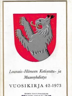 Lounais-Hämeen Kotiseutu- ja museoyhdistyksen vuosikirja 42: 1973