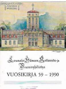 Lounais-Hämeen Kotiseutu- ja museoyhdistyksen vuosikirja 59: 1990