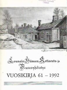 Lounais-Hämeen Kotiseutu- ja museoyhdistyksen vuosikirja 61: 1992