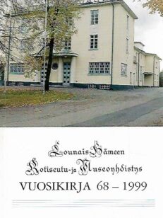 Lounais-Hämeen Kotiseutu- ja museoyhdistyksen vuosikirja 68: 1999