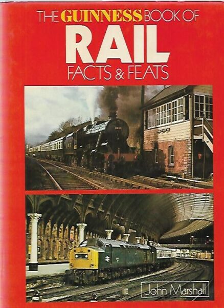 The Guinness Book of Rail - Facts and Feats