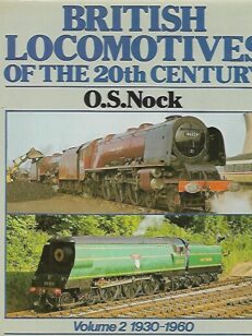 British Locomotives of the 20th Century - Volume 2 : 1930-1960