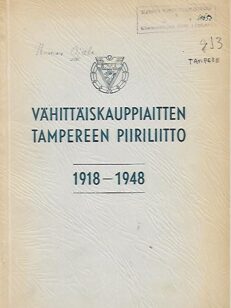 Vähittäiskauppiaitten Tampereen piiriliitto 1918-1948