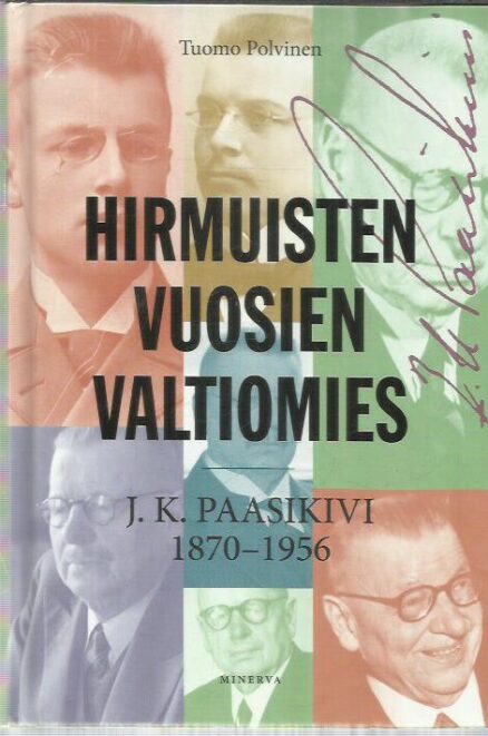 Hirmuisten vuosien valtiomies J. K. Paasikivi 1870-1956