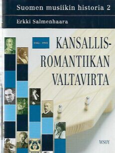 Suomen musiikin historia 2: Kansallisromantiikan valtavirta 1885-1918