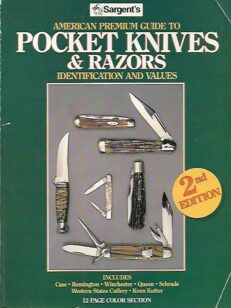 Sargent´s American Premium Guide to Pocket Knives & Razors - Identifications and Values