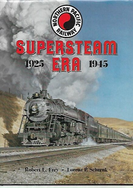 Northern Pacific Supersteam Era 1925-1945