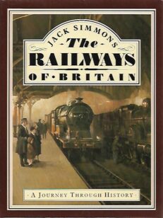 The Railways of Britain - A Journey Through History