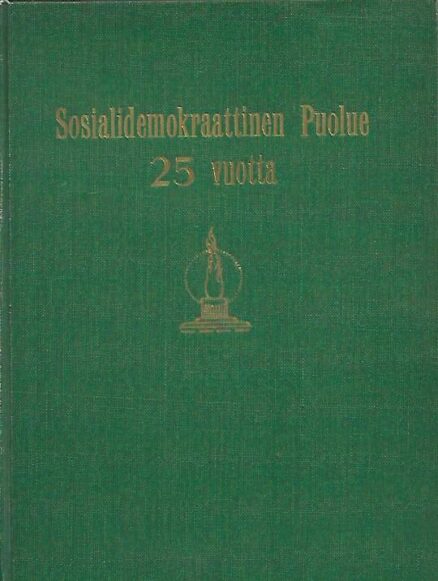 Sosialidemokraattinen Puolue 25 vuotta - Muistojulkaisu