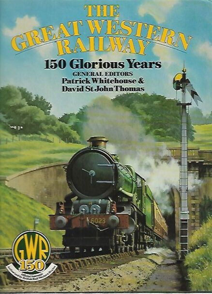 The Great Western Railway - 150 Glorious Years