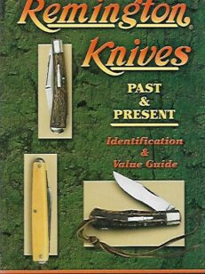 Remington Knives - Past & Present - Identification & Value Guide