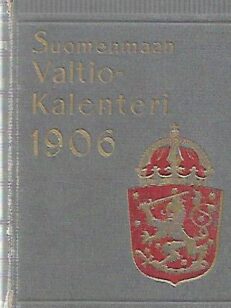 Suomenmaan Valtio-Kalenteri 1906 [ Suomenmaan Valtiokalenteri ]