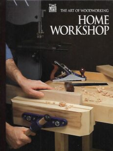 The Art of Woodworking - Home Workshop