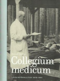 Collgium medicum - Lääkintöhallitus 1878-1991