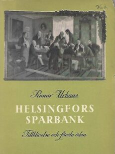 Helsingfors Sparbank 1 - Tillblivelse och första öden 1825-1840