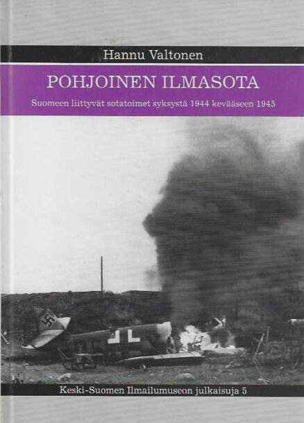 Pohjoinen ilmasota Suomeen liittyvät sotatoimet syksystä 1944 kevääseen 1945