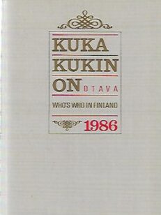 Kuka kukin on 1986 - Who´s Who in Finland 1986