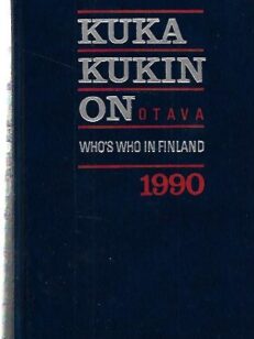 Kuka kukin on 1990 - Who´s Who in Finland 1990