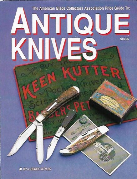 The American Blade Collectors Association Price Guide to Antique Knives