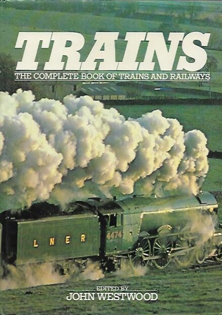 Trains - The Complete Book of Trains and Railways