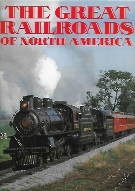 The Great Railroads of North America