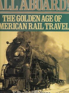 All Aboard! - The Golden Age of American Rail Travel