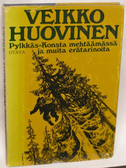 Pylkkäs-Konsta mehtäämässä - eränkäyntiä Veikko Huovisen tuotannossa