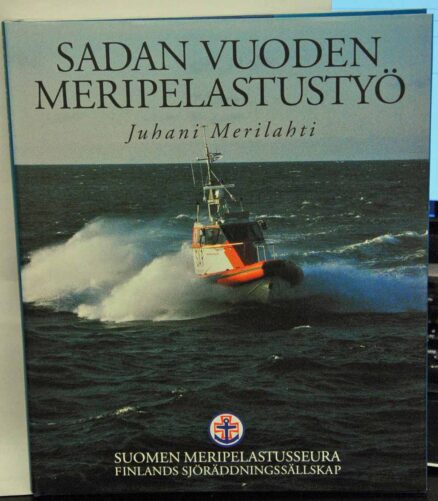 Sadan vuoden meripelastustyö - Suomen Meripelastusseura 1897-1997 (Signeerattu)