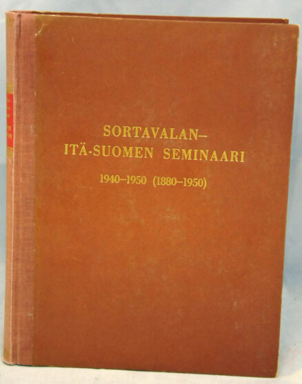 Sortavalan - Itä-Suomen seminaari 1940-1950 (1880-1950)