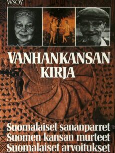 Vanhankansan kirja - Suomalaiset sananparret, Suomen kansan murteet, Suomalaiset arvoitukset