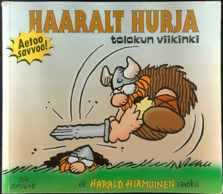 Haaralt Hurja - tolokun viikinki (Harald Hirmuinen)
