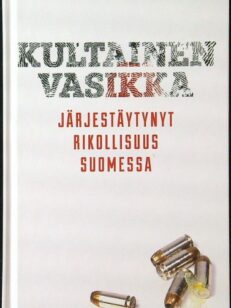 Kultainen vasikka - Järjestäytynyt rikollisuus Suomessa