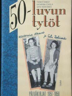 50-luvun tytöt - Päiväkirjat 1951-1956