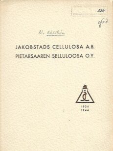 Jakobstads cellulosa A.b. - Pietarsaaren sulluloosa O.y. 1934-1944