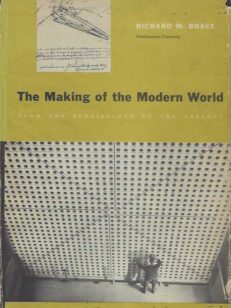 The Making of the Modern World from the Renaissance to the Present