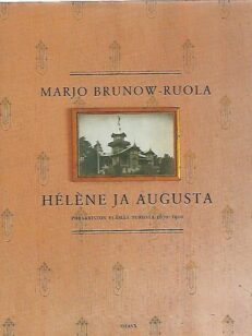 Helene ja Augusta - Porvariston elämää Turussa 1870-1920