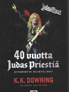 40 vuotta Judas Priestiä - Kitaristin muistelmat