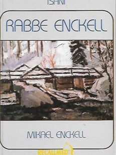 Isäni Rabbe Enckell 1903-1937 - Elämäkerrallinen tutkielma