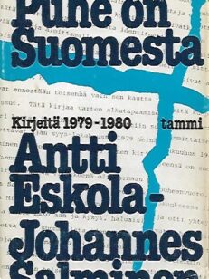 Puhe on Suomesta - Kirjeitä 1979-1980