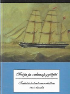 Fröja ja valaanpyytäjät - Turkulaista kakukomerenkulkua 1850-luvulla