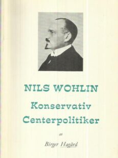Nils Wohlin Konservativ Centerpolitiker