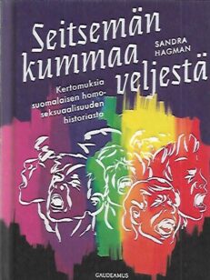 Seitsemän kummaa veljestä - Kertomuksia suomalaisen homoseksuaalisuuden historiasta