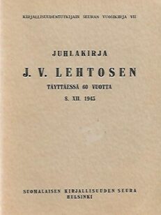Juhlakirja J.V. lehtosen täyttäessä 60 vuotta 8.12.1943